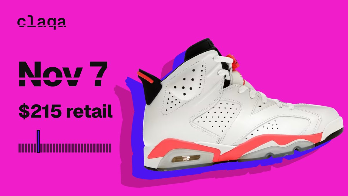 Air Jordan 6 Retro OG “White Infrared” sneaker with its release date, Nov 7, and $215 retail